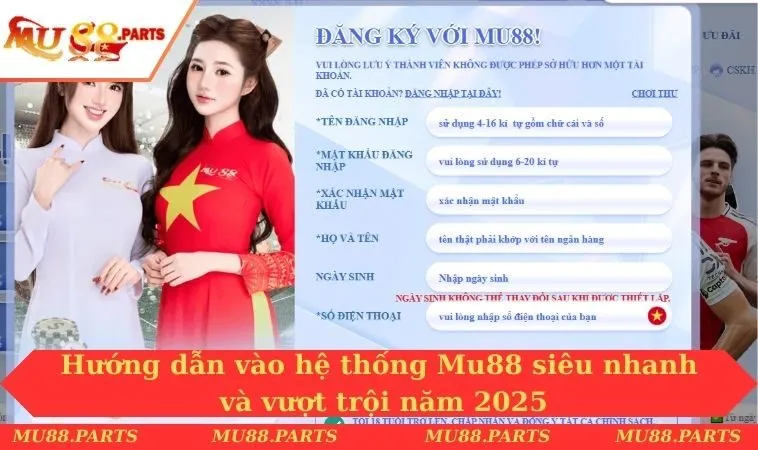 Mu88 32 Hướng dẫn vào hệ thống Mu88 siêu nhanh và vượt trội năm 2025