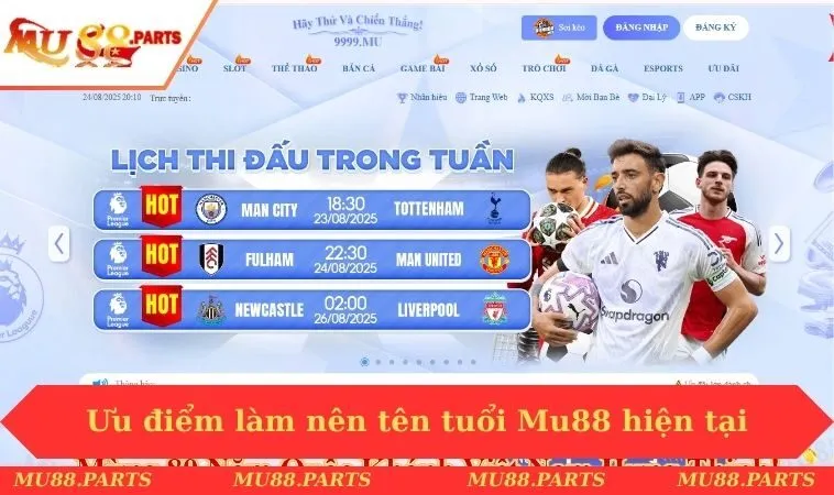 Mu88 29 Ưu điểm làm nên tên tuổi Mu88 hiện tại